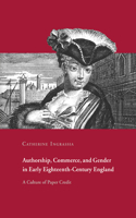 Authorship, Commerce, and Gender in Early Eighteenth-Century England