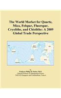 The World Market for Quartz, Mica, Felspar, Fluorspar, Cryolithe, and Chiolithe