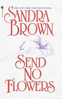 Send No Flowers: A Novel(Bed &amp;amp; Breakfast)