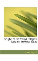 Thoughts on the Present Collegiate System in the United States: (English)