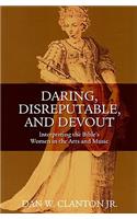 Daring, Disreputable and Devout