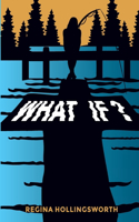 What If