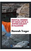 Festival Stories of Child Life in a Jewish Colony in Palestine