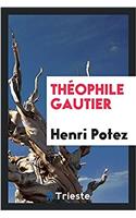 TH OPHILE GAUTIER