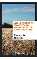 Vital Records of Boxborough, Massachusetts, to the Year 1850