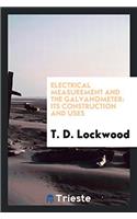 Electrical Measurement and the Galvanometer