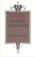 Shakespeare's Mature Tragedies