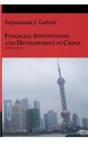 Financial Institutions and Development in China