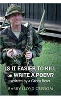 Is it Easier to Kill or Write a Poem?