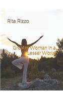 Greater Woman in a Lesser World
