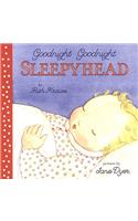 Goodnight Goodnight Sleepyhead Board Book