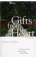 Gifts from the Heart: 10 Ways to Build More Loving Relationships