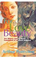 For the Love of Beauty