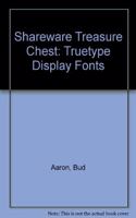 Shareware Treasure Chest TrueType Display Fonts with Disk