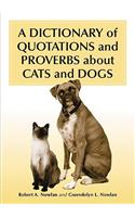 A Dictionary of Quotations and Proverbs About Cats and Dogs