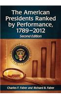American Presidents Ranked by Performance, 1789-2012, 2d ed.