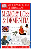 Home Medical Guide to Memory Loss and Dementia (Acp Home Medical Guides)