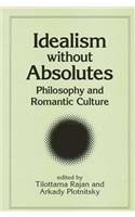 Idealism Without Absolutes