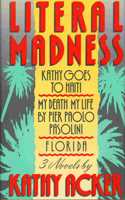 Literal Madness: Three Novels
