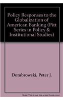 Policy Responses to the Globalization of American Banking