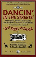 Dancin' in the Streets! Anarchists, Iwws, Surrealists, Situationists & Provos in the 1960s