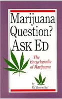 Marijuana Question? Ask Ed