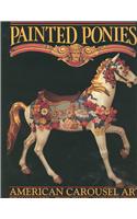 Painted Ponies: American Carousel Art