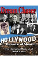 Dream Chaser - The Business of Showbiz