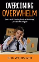 Overcoming Overwhelm