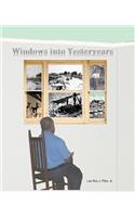 Windows Into Yesteryears