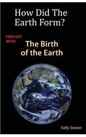 The Birth of the Earth: Mass Vortex Theory