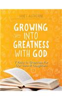 Growing into Greatness with God