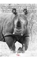 The Story of the white rhinoceros