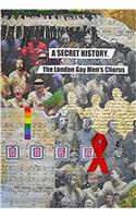 A Secret History, the London Gay Men's Chorus