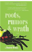 Roots, Rumors & Wrath