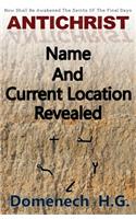 Antichrist Name And Current Location Revealed