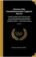 Diarium Oder Camaldulensisches Tagbuch, Das Ist