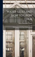 Water-lilies and How to Grow Them
