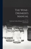 Wine-Drinker's Manual