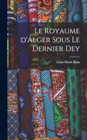 royaume d'Alger sous le dernier dey