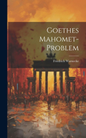 Goethes Mahomet-Problem