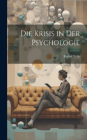 Die Krisis in Der Psychologie