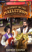 Market in the Maelstrom