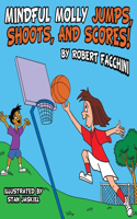 Mindful Molly Jumps, Shoots, And Scores!