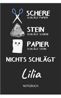 Nichts schlägt - Lilia - Notizbuch: Schere Stein Papier - Individuelles personalisiertes Frauen & Mädchen Namen Blanko Notizbuch. Liniert leere Seiten. Coole Uni & Schulsachen, Geschen