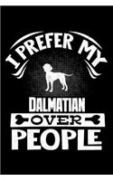I Prefer My Dalmatian Over People