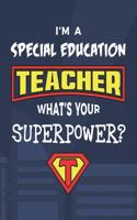 I'm A Special Education Teacher What's Your Superpower?