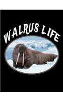 Walrus Life: Walrus Notebook Journal for Walrus Lovers, 7.44" x 9.69" Composition Book, College Ruled for School, Work and Journaling (132 Pages)