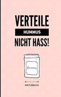 Verteile Hummus Nicht Hass Notizbuch