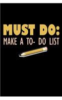 Must Do Make A To Do List
